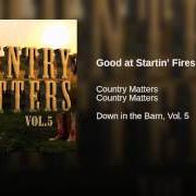 Der musikalische text GOOD AT STARTIN' FIRES von BLAKE SHELTON ist auch in dem Album vorhanden Startin' fires