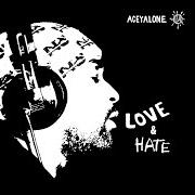 Der musikalische text ACE COWBOY von ACEYALONE ist auch in dem Album vorhanden Love & hate (2003)