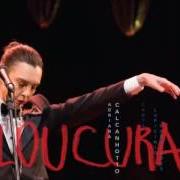 Der musikalische text ELA DISSE-ME ASSIM (VÁ EMBORA) von ADRIANA CALCANHOTTO ist auch in dem Album vorhanden Loucura (2015)