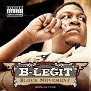 Der musikalische text KICK IT 2 NITE von B-LEGIT ist auch in dem Album vorhanden Block movement (2005)