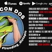 Der musikalische text ALGUNAS CANCIONES ACABAN BRUSCAMENTE von DEF CON DOS ist auch in dem Album vorhanden #trending_distopic (2017)