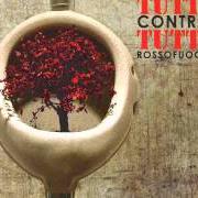 Der musikalische text COMEQUANDOFUORIPIOVE von GIORGIO CANALI & ROSSOFUOCO ist auch in dem Album vorhanden Tutti contro tutti (2007)