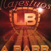 Der musikalische text LA PENA von LA BARRA ist auch in dem Album vorhanden Majestuoso (2005)