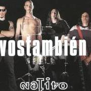 Der musikalische text SIN VER von NATIVO ist auch in dem Album vorhanden Vos también (2004)