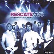 Der musikalische text NO LO SÉ von RESCATE ist auch in dem Album vorhanden Una raza contra el viento (2004)