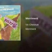 Der musikalische text A FEATHER AT A WALL von VIC CHESNUTT ist auch in dem Album vorhanden Merriment (2000)