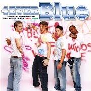 Der musikalische text TOO CLOSE von BLUE ist auch in dem Album vorhanden 4ever blue (2005)