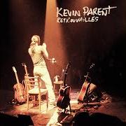 Der musikalische text THANK YOU von KEVIN PARENT ist auch in dem Album vorhanden Retrouvailles (2003)