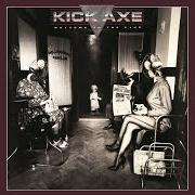 Der musikalische text WELCOME TO THE CLUB von KICK AXE ist auch in dem Album vorhanden Welcome to the club (1985)