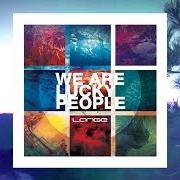 Der musikalische text INSATIABLE von LANGE ist auch in dem Album vorhanden We are lucky people (2013)