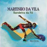 Der musikalische text SER MULHER von MARTINHO DA VILA ist auch in dem Album vorhanden Bandeira da fé (2018)