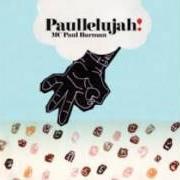 Der musikalische text EXCUSE YOU von MC PAUL BARMAN ist auch in dem Album vorhanden Paullelujah! (2002)