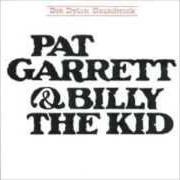 Der musikalische text BILLY 4 von BOB DYLAN ist auch in dem Album vorhanden Pat garrett & billy the kid (1973)