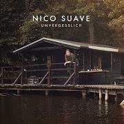 Der musikalische text KAOS von NICO SUAVE ist auch in dem Album vorhanden Unvergesslich (2015)