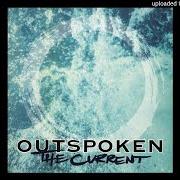 Der musikalische text CURRENT von OUTSPOKEN ist auch in dem Album vorhanden Current (1997)