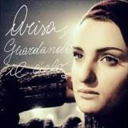 Der musikalische text GUARDANDO IL CIELO von ARISA ist auch in dem Album vorhanden Guardando il cielo (2016)