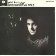 Der musikalische text SUNDAY'S CHILD von PHIL KEAGGY ist auch in dem Album vorhanden Phil keaggy and sunday's child (1988)