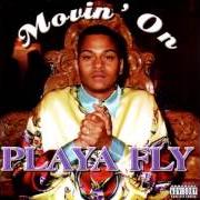 Der musikalische text I - B - N von PLAYA FLY ist auch in dem Album vorhanden Movin' on (1998)
