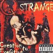 Der musikalische text ILLUSION von Q-STRANGE ist auch in dem Album vorhanden Creation to exeqtion (2001)
