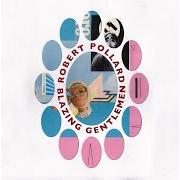 Der musikalische text TRIPLE SEC VENUS von ROBERT POLLARD ist auch in dem Album vorhanden Blazing gentlemen (2013)