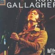 Der musikalische text CAN'T BELIEVE IT'S TRUE von RORY GALLAGHER ist auch in dem Album vorhanden Rory gallagher (1971)