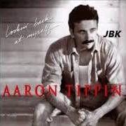Der musikalische text LOVIN' ME INTO AN EARLY GRAVE von AARON TIPPIN ist auch in dem Album vorhanden Lookin' back at myself (1994)