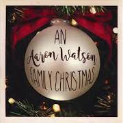 Der musikalische text SILENT NIGHT von AARON WATSON ist auch in dem Album vorhanden An aaron watson family christmas (2018)