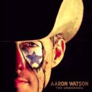 Der musikalische text BLUEBONNETS (JULIA'S SONG) von AARON WATSON ist auch in dem Album vorhanden The underdog (2015)