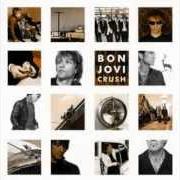 Der musikalische text THANK YOU FOR LOVING ME von BON JOVI ist auch in dem Album vorhanden Crush (2000)