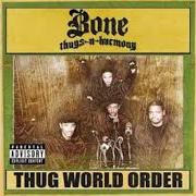 Der musikalische text PUMP, PUMP von BONE THUGS-N-HARMONY ist auch in dem Album vorhanden Thug world order (2002)