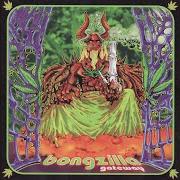 Der musikalische text SUNNSHINE GREEN von BONGZILLA ist auch in dem Album vorhanden Gateway (2002)