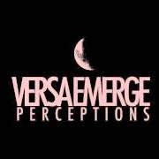 Der musikalische text THE REIFICATION OF NOTION von VERSAEMERGE ist auch in dem Album vorhanden Perceptions - ep (2008)
