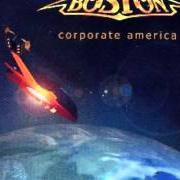 Der musikalische text YOU GAVE UP ON LOVE von BOSTON ist auch in dem Album vorhanden Corporate america (2002)