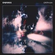 Der musikalische text SHADOWFAUX von EMPIRES ist auch in dem Album vorhanden Orphan (2014)