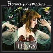 Der musikalische text COSMIC LOVE von FLORENCE AND THE MACHINE ist auch in dem Album vorhanden Lungs (2009)