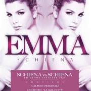 Der musikalische text SCHIENA von EMMA MARRONE ist auch in dem Album vorhanden Schiena vs schiena (2013)