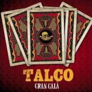 Der musikalische text LA MACCHINA DEL FANGO von TALCO ist auch in dem Album vorhanden Gran galà (2012)