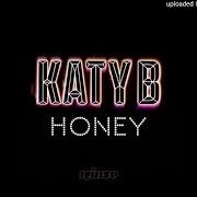 Der musikalische text CHASE ME von KATY B ist auch in dem Album vorhanden Honey (2016)