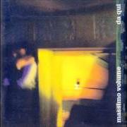 Der musikalische text MANCIURIA [L'ULTIMO JOHN FORD] von MASSIMO VOLUME ist auch in dem Album vorhanden Da qui (1997)