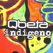 Der musikalische text LIEVITO E SALE von QBETA ist auch in dem Album vorhanden Indigeno (2004)