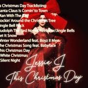 Der musikalische text RUDOLPH THE RED NOSE REINDEER/JINGLE BELLS von JESSIE J ist auch in dem Album vorhanden This christmas day (2018)