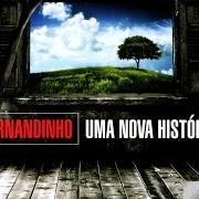 Der musikalische text DEUS TEM O MELHOR PRA MIM von FERNANDINHO ist auch in dem Album vorhanden Uma nova história (2015)