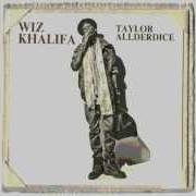 Der musikalische text NEVER BEEN (PART II) von WIZ KHALIFA ist auch in dem Album vorhanden Taylor allderdice - mixtape (2012)
