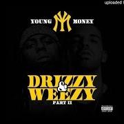 Der musikalische text WU von YOUNG MONEY ist auch in dem Album vorhanden Drizzy & weezy part ii (2016)