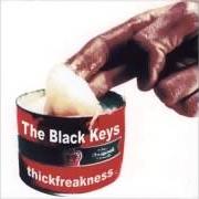 Der musikalische text HAVE LOVE WILL TRAVEL von THE BLACK KEYS ist auch in dem Album vorhanden Thickfreakness (2003)