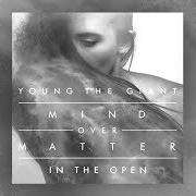 Der musikalische text IN MY HOME von YOUNG THE GIANT ist auch in dem Album vorhanden Mind over matter (2014)