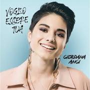 Der musikalische text LOLA von GIORDANA ANGI ist auch in dem Album vorhanden Voglio essere tua (2019)