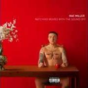 Der musikalische text YOUFORIA von MAC MILLER ist auch in dem Album vorhanden Watching movies with the sound off (2013)