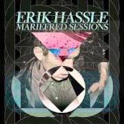 Der musikalische text STAY AWAY von ERIK HASSLE ist auch in dem Album vorhanden Mariefred sessions (2011)