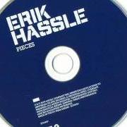 Der musikalische text ISN'T IT OBVIOUS von ERIK HASSLE ist auch in dem Album vorhanden Pieces (2010)